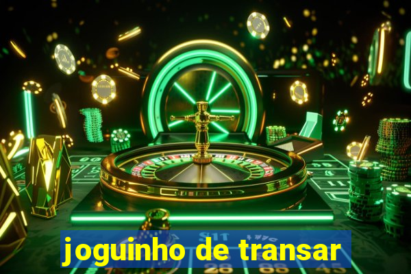 joguinho de transar